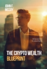 The Crypto Wealth Blueprint : From Novice to Millionaire - eBook