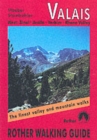 Valais West : The Finest Valley and Mountain Walks - ROTH.E4820 Zinal - Arolla - Verbier - Rhone Valley - Book