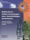 Weltkursbuch-Globale Auswirkungen Eines "zukunftsfahigen Deutschlands" : Hinweise Und Tips Fur Unser Alltagliches Handeln - Book