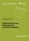 Spatial Branching Processes, Random Snakes and Partial Differential Equations - Book