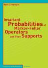 Invariant Probabilities of Markov-Feller Operators and Their Supports - Book