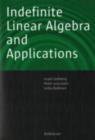 Indefinite Linear Algebra and Applications - eBook