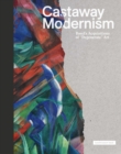 Castaway Modernism : Basel’s Acquisitions of “Degenerate” Art - Book
