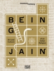 Being Jain : Art and Culture of an Indian Religion - Book