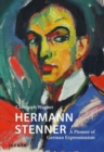 Hermann Stenner : A Pioneer of German Expressionism - Book