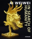 Ai Weiwei : In Search of Humanity - Book