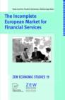 The Incomplete European Market for Financial Services - Book
