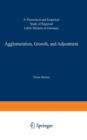 Agglomeration, Growth, and Adjustment : A Theoretical and Empirical Study of Regional Labor Markets in Germany - Book