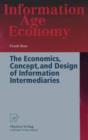 The Economics, Concept, and Design of Information Intermediaries : A Theoretic Approach - Book