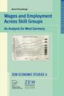 Wages and Employment Across Skill Groups : An Analysis for West Germany - Book