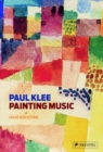 Paul Klee : Painting Music - Book