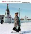 Siberia : In the Eyes of Russian Photographers - Book