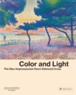 Color and Light : The Neo-Impressionist Henri-Edmond Cross - Book