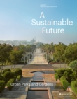 A Sustainable Future : Urban Parks & Gardens - Book