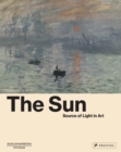 The Sun : The Source of Light in Art - Book