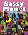 Sassy Planet : A Queer Guide to 40 Cities, Big and Small - Book