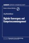 Digitale Konvergenz Und Kompetenzenmanagement - Book