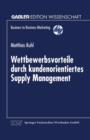Wettbewerbsvorteile Durch Kundenorientiertes Supply Management - Book