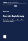 Innovative Kapitalnutzung : Die Entstehung Neuer Business-To-Business-Markte in Der Internet-OEkonomie - Book