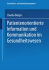 Patientenorientierte Information Und Kommunikation Im Gesundheitswesen - Book