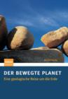 Der Bewegte Planet : Eine Geologische Reise Um Die Erde - Book