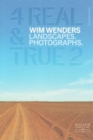Wim Wenders: 4 Real and True 2! : Landscapes. Photographs. - Book