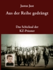 Aus der Reihe gedrangt : Wie Priester vom Nationalsozialismus gesellschaftlich zerstoert wurden - Book
