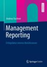Management Reporting : Erfolgsfaktor Internes Berichtswesen - Book