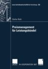 Preismanagement Fur Leistungsbundel : Preisbildung, Bundelung Und Delegation - Book