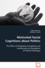 Motivated Social Cognitions about Politics - Book