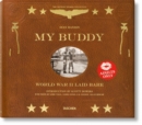 My Buddy. World War II Laid Bare - Book