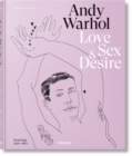 Andy Warhol. Love, Sex, and Desire. Drawings 1950–1962 - Book