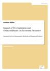 Impact of Overoptimism and Overconfidence on Economic Behavior : Literature Review, Measurement Methods and Empirical Evidence - Book