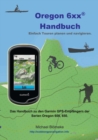 Oregon 6 xx Handbuch : Das Handbuch zu den Garmin GPS-Empfangern der Serien Orgeon 600 und 650 - Book