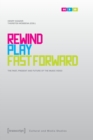 Rewind, Play, Fast Forward : The Past, Present, and Future of the Music Video - Book