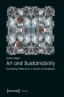 Art and Sustainability : Connecting Patterns for a Culture of Complexity - Book