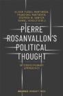 Pierre Rosanvallon's Political Thought - Interdisciplinary Approaches - Book