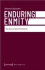 Enduring Enmity : The Story of Otto Kirchheimer and Carl Schmitt - Book
