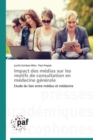 Impact Des Medias Sur Les Motifs de Consultation En Medecine Generale - Book