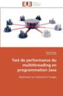 Test de Performance Du Multithreading En Programmation Java - Book