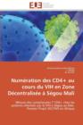 Num ration Des Cd4+ Au Cours Du Vih En Zone D centralis e   S gou Mali - Book