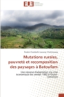 Mutations rurales, pauvrete et recomposition des paysages a batoufam - Book