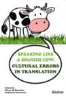 Speaking like a Spanish Cow – Cultural Errors in Translation - Book
