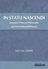 In Statu Nascendi - Journal of Political Philosophy and International Relations, Volume 2, No. 2 (2019) - Book