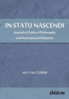 In Statu Nascendi - Journal of Political Philosophy and International Relations, Volume 3, No. 2 (2020) - Book