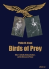 Birds of Prey - Hitler's Luftwaffe, Ordinary Soldiers, and the Holocaust in Poland - Book