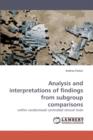 Analysis and Interpretations of Findings from Subgroup Comparisons - Book