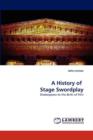 A History of Stage Swordplay - Book