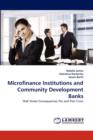 Microfinance Institutions and Community Development Banks - Book