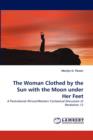 The Woman Clothed by the Sun with the Moon Under Her Feet - Book